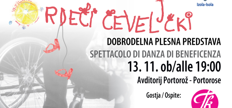 Dobrodelna plesna predstava Rdeči čeveljčki s posebno gostjo Tinkaro Kovač v četrtek 13. novembra ob 19. uri v Avditoriju Portorož
